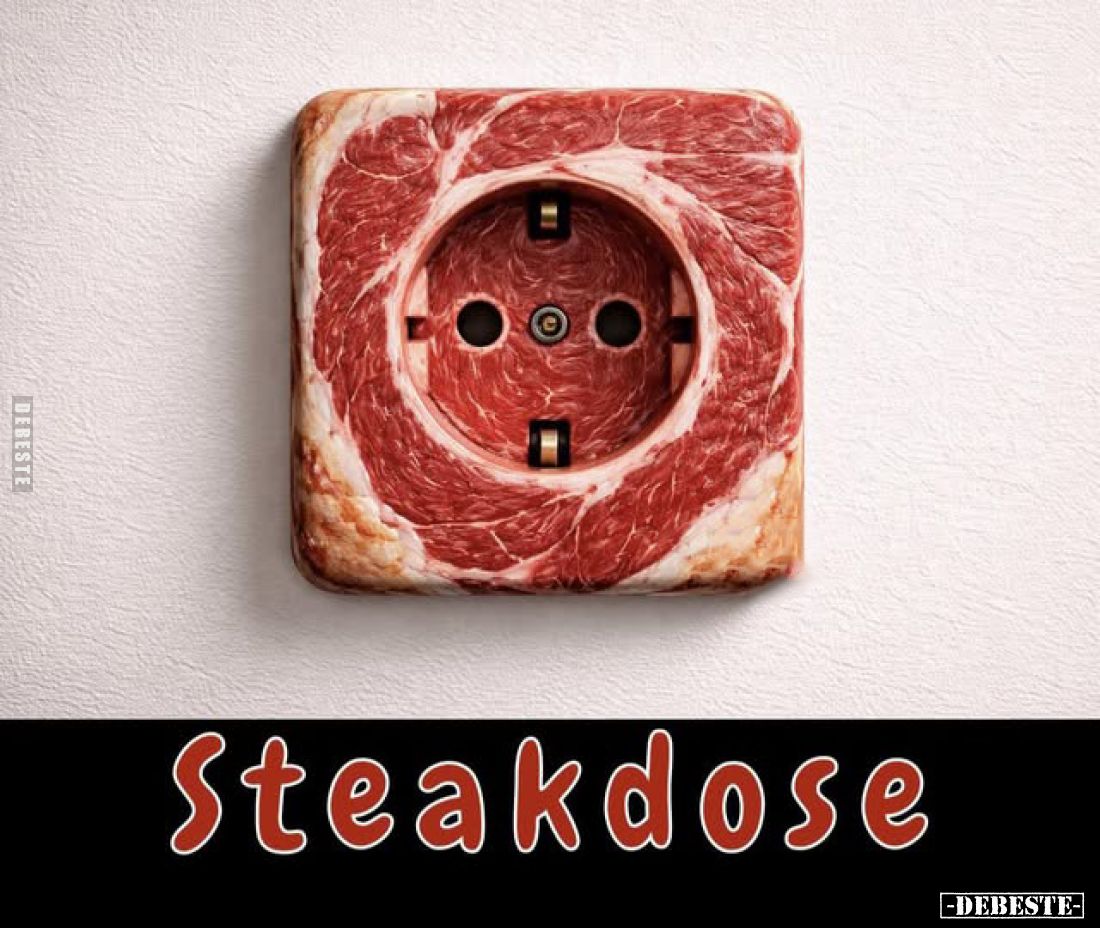 Steakdose.