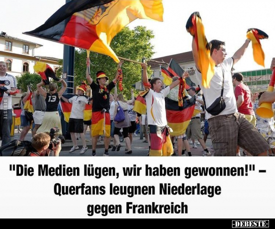 "Die Medien lügen, wir haben gewonnen!" - Querfans leugnen.. - Lustige Bilder | DEBESTE.de