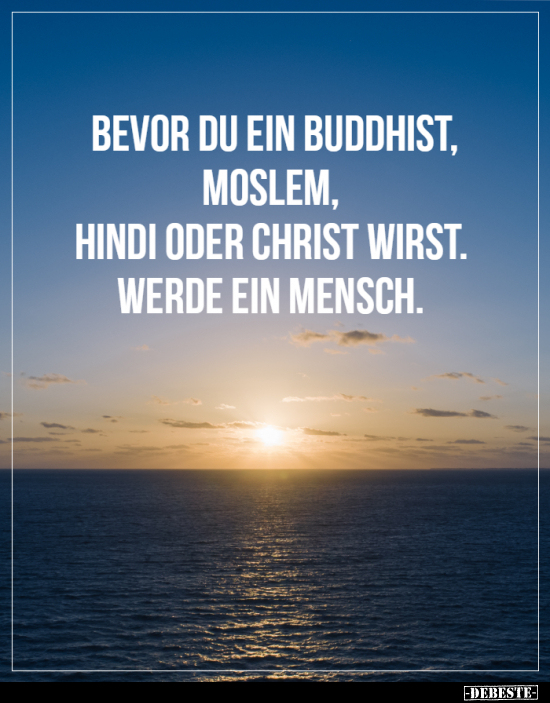 Bevor du ein Buddhist, Moslem, Hindi oder Christ wirst... - Lustige Bilder | DEBESTE.de