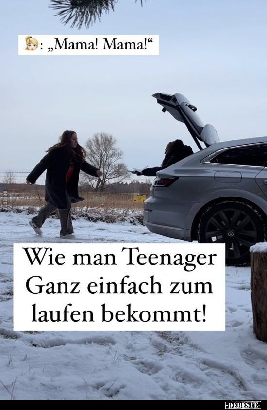 Wie man Teenager Ganz einfach zum laufen bekommt!.. - Lustige Bilder | DEBESTE.de
