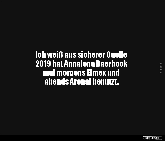 Ich weiß aus sicherer Quelle 2019 hat Annalena Baerbock.. - Lustige Bilder | DEBESTE.de