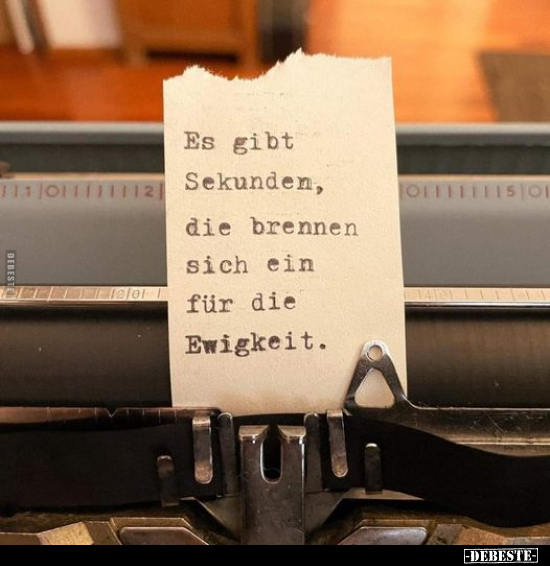 Es gibt Sekunden, die brennen sich ein für die..