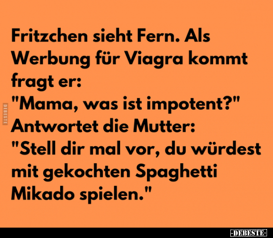 Fritzchen sieht Fern. Als Werbung für Viagra kommt fragt.. - Lustige Bilder | DEBESTE.de
