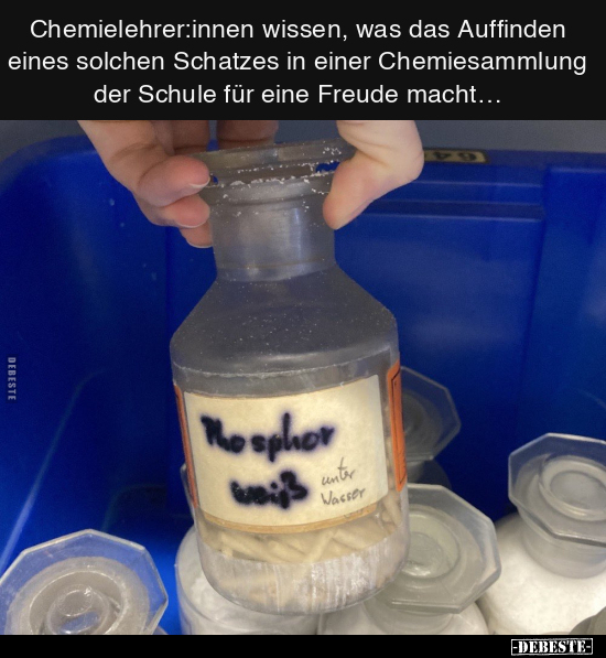 Chemielehrer:innen wissen, was das Auffinden eines solchen.. - Lustige Bilder | DEBESTE.de