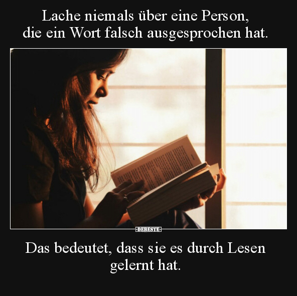 Lache niemals über eine Person, die ein Wort falsch.. - Lustige Bilder | DEBESTE.de