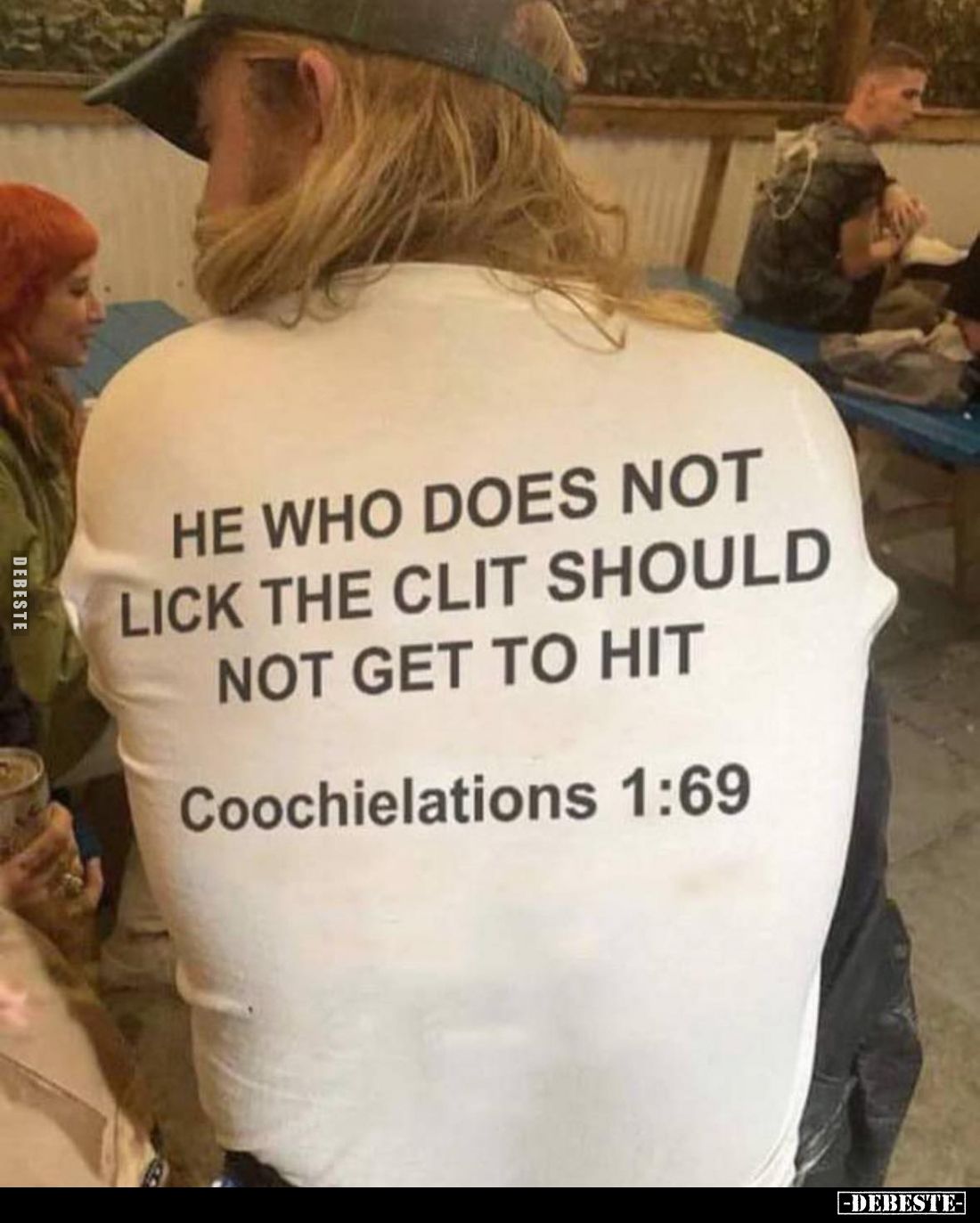 He who does not lick the clit should not get to hit. -
Coochielations 1:69.