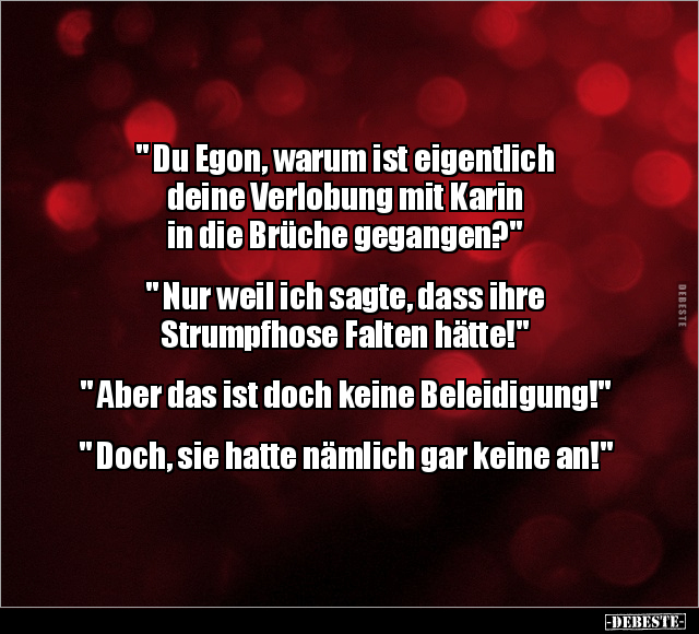 " Du Egon, warum ist eigentlich deine Verlobung mit Karin.." - Lustige Bilder | DEBESTE.de