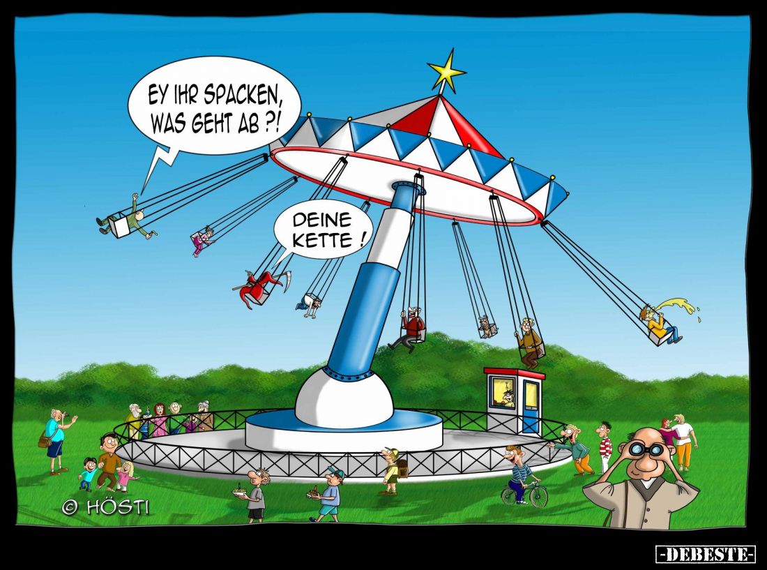 Ey ihr Spacken, was geht ab?! -
Deine Kette!