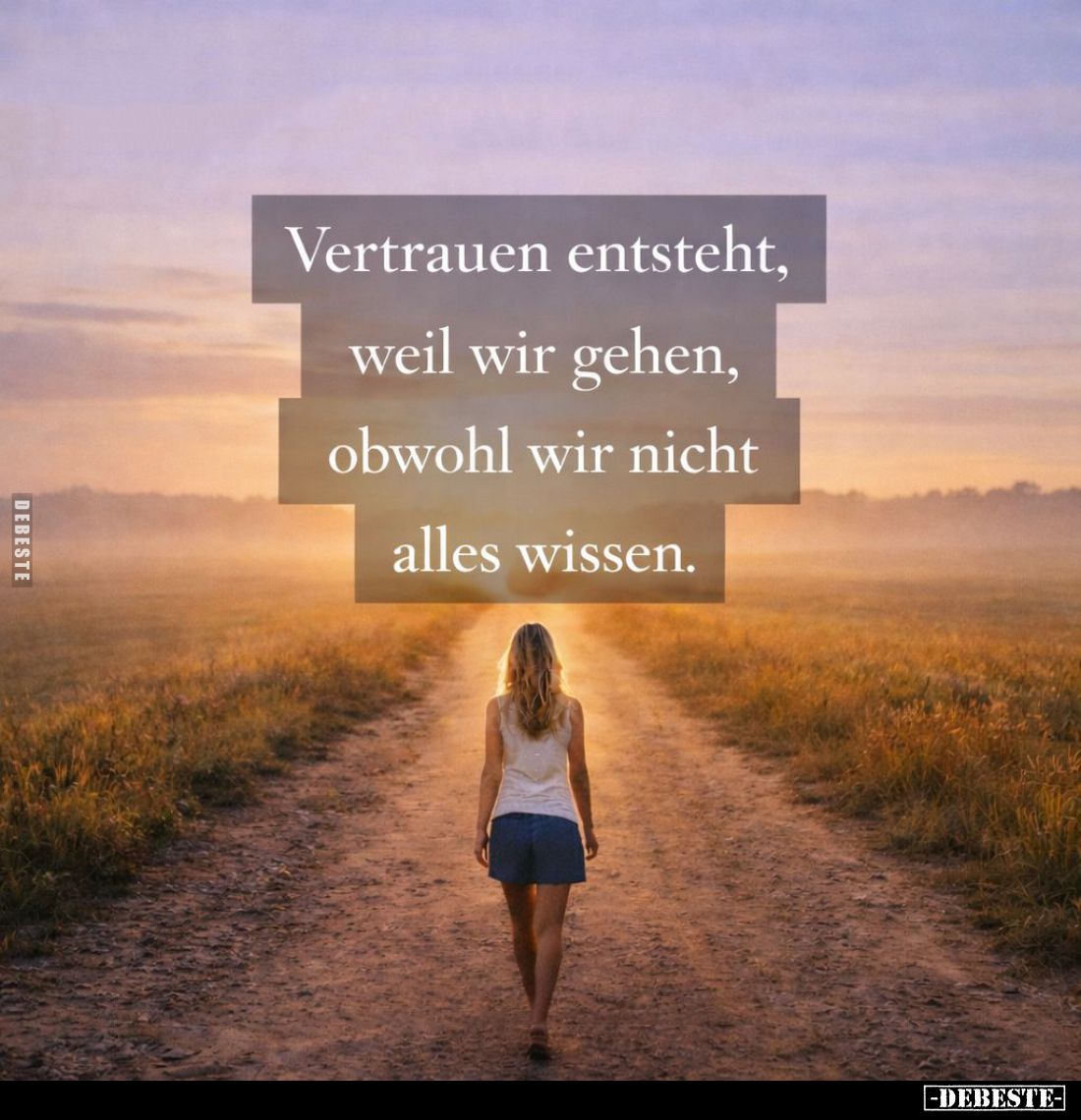 Vertrauen entsteht, weil wir gehen, obwohl wir nicht alles wissen.