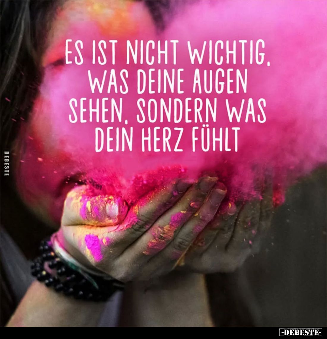 Es ist nicht wichtig, was deine Augen sehen, sondern was dein Herz fühlt.