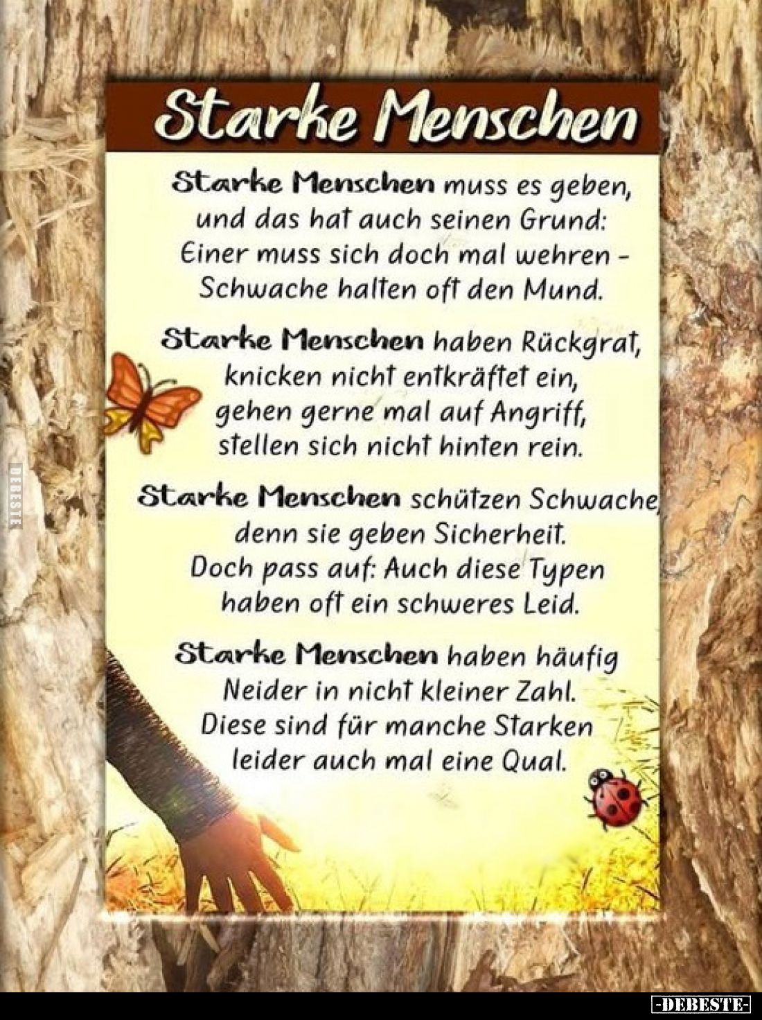 Starke Menschen.
Starke Menschen muss es geben, und das hat auch seinen Grund: Einer muss sich doch mal wehren Schwache halt...