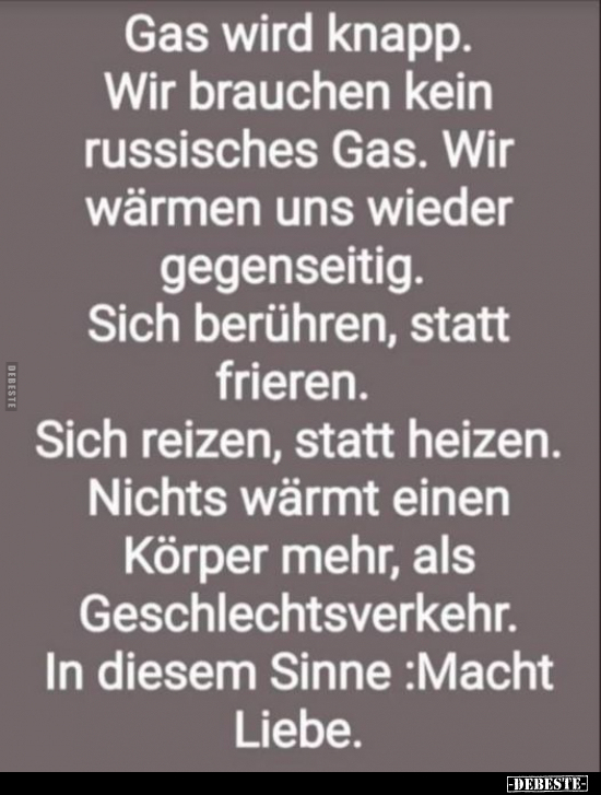 Gas wird knapp. Wir brauchen kein russisches Gas... - Lustige Bilder | DEBESTE.de