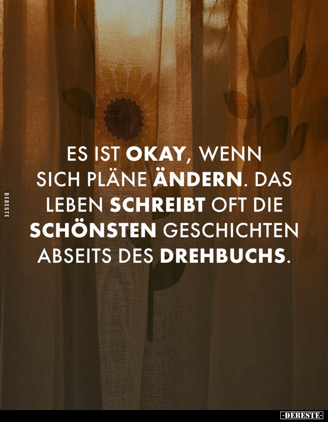 Es ist okay, wenn sich Pläne ändern. Das Leben schreibt oft die schönsten Geschichten abseits des Drehbuchs.