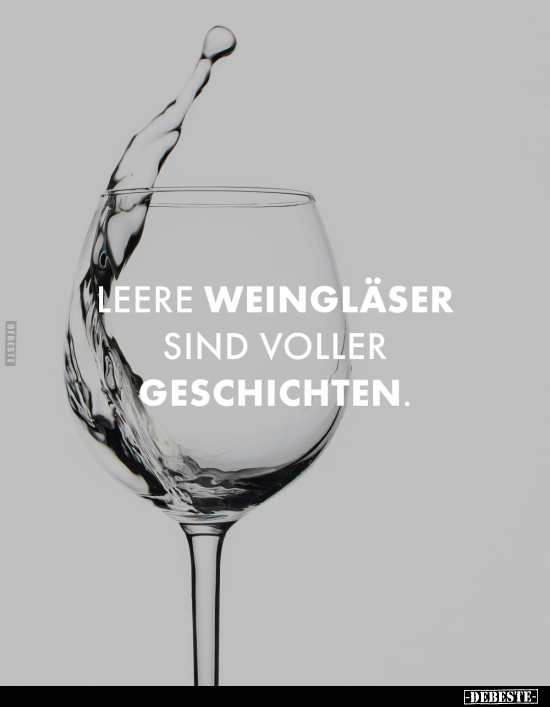 Leere Weingläser sind voller Geschichten... - Lustige Bilder | DEBESTE.de