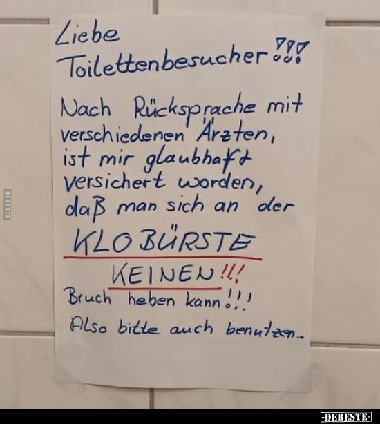 Liebe Toilettenbesucher!!! Nach Rücksprache.. - Lustige Bilder | DEBESTE.de