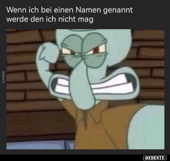 Wenn ich bei einen Namen genannt werde den ich nicht.. - Lustige Bilder | DEBESTE.de