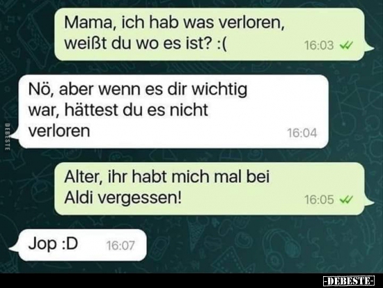 Mama, ich hab was verloren, weißt du wo es ist? :(