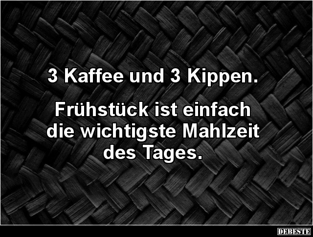 3 Kaffee und 3 Kippen.. - Lustige Bilder | DEBESTE.de