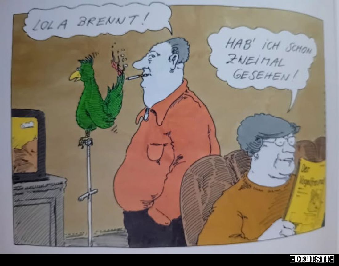 Lola brennt!
-
Hab' ich schon zweimal gesehen!