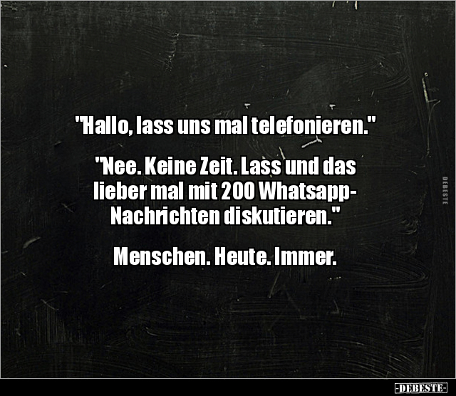 "Hallo, lass uns mal telefonieren." "Nee. Keine Zeit..." - Lustige Bilder | DEBESTE.de
