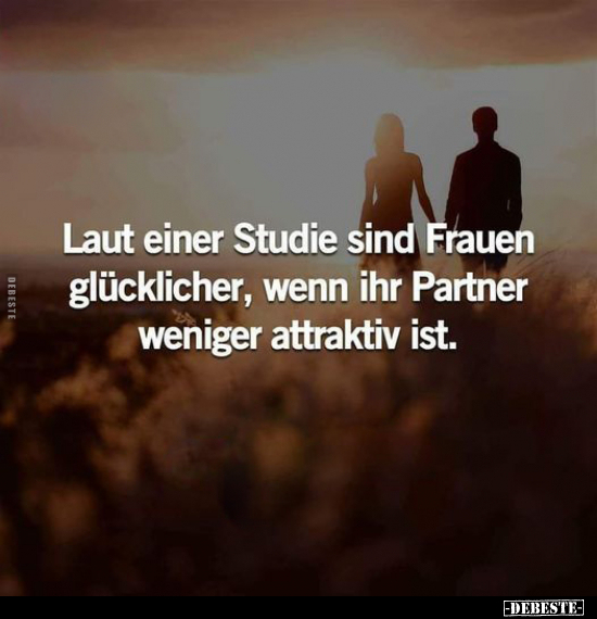 Laut einer Studie sind Frauen glücklicher, wenn ihr Partner.. - Lustige Bilder | DEBESTE.de