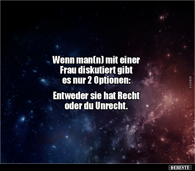 Wenn man(n) mit einer Frau diskutiert gibt es nur 2.. - Lustige Bilder | DEBESTE.de