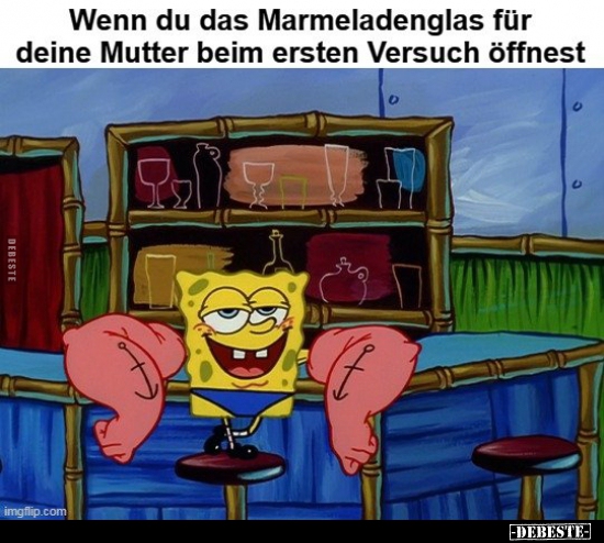 Wenn du das Marmeladenglas für deine Mutter beim ersten..