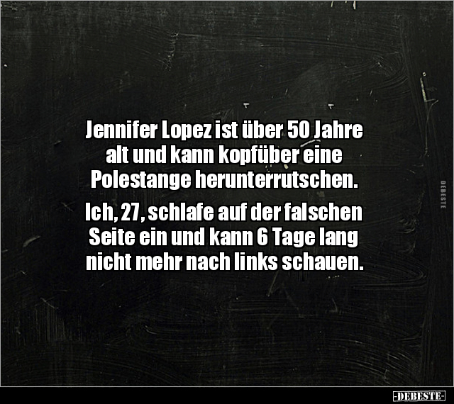Jennifer Lopez ist über 50 Jahre alt und kann kopfüber.. - Lustige Bilder | DEBESTE.de