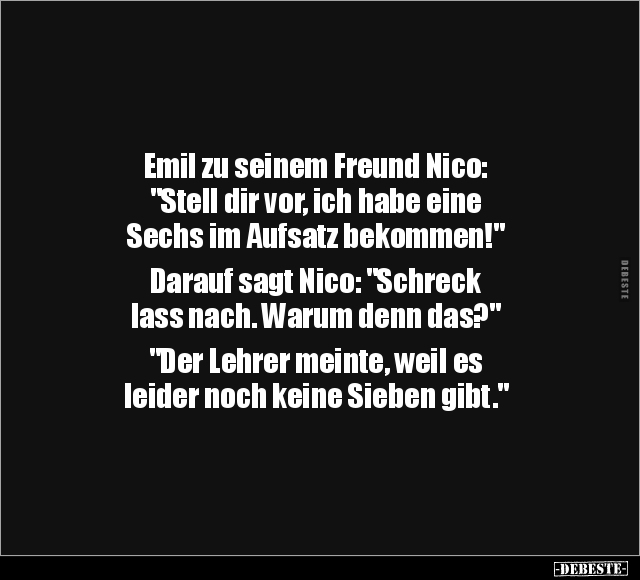 Emil zu seinem Freund Nico: "Stell dir vor, ich habe eine.." - Lustige Bilder | DEBESTE.de