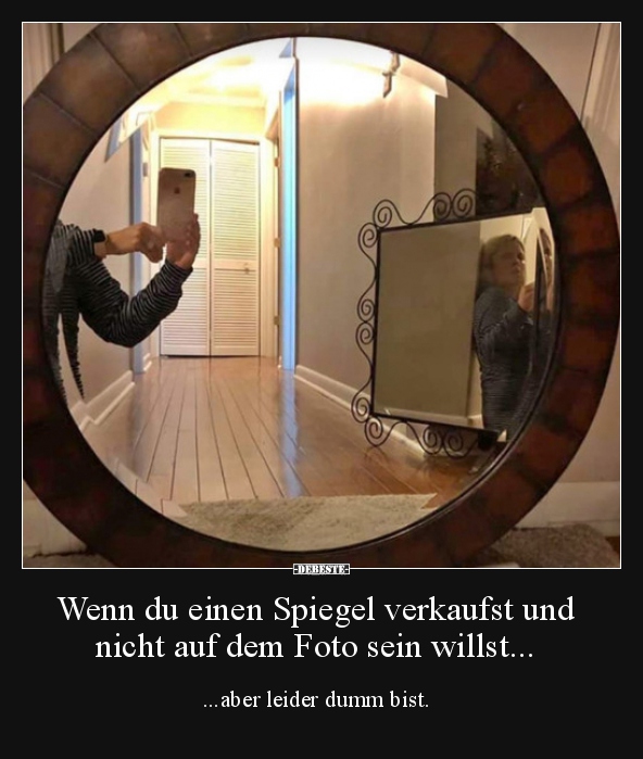 Wenn du einen Spiegel verkaufst und nicht auf dem Foto.. - Lustige Bilder | DEBESTE.de