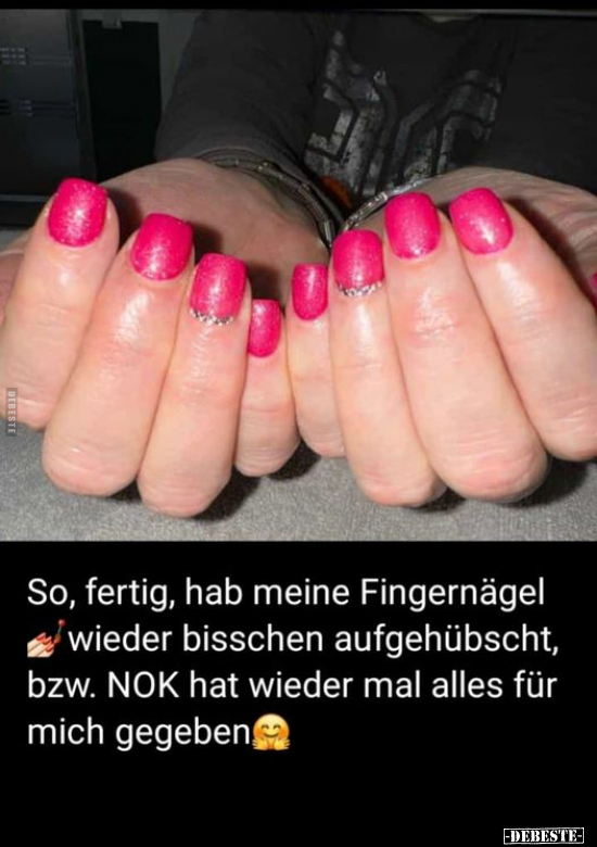 So, fertig, hab meine Fingernägel wieder bisschen.. - Lustige Bilder | DEBESTE.de