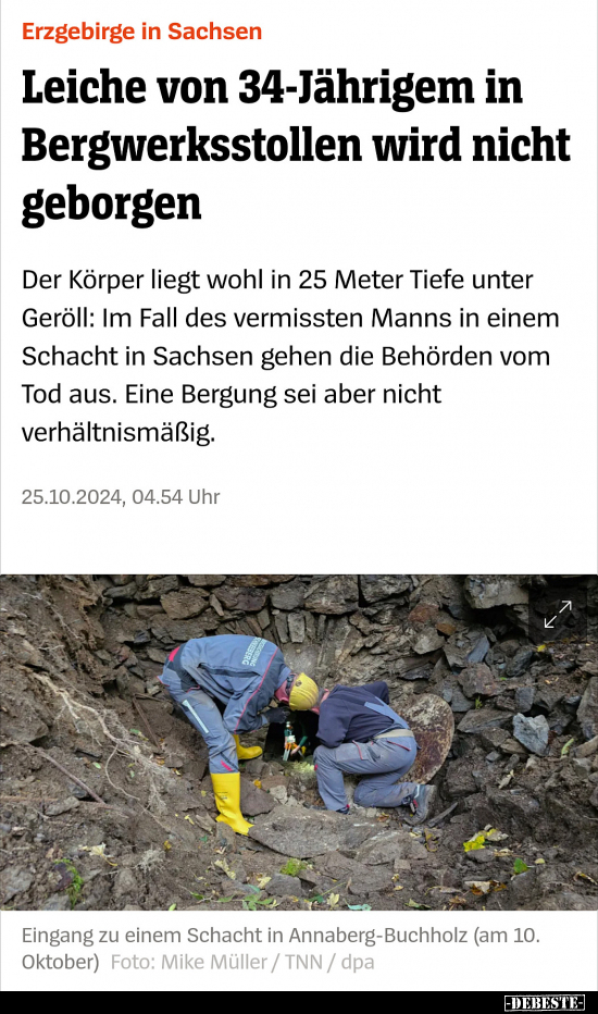 Leiche von 34-Jährigem in Bergwerksstollen wird nicht.. - Lustige Bilder | DEBESTE.de