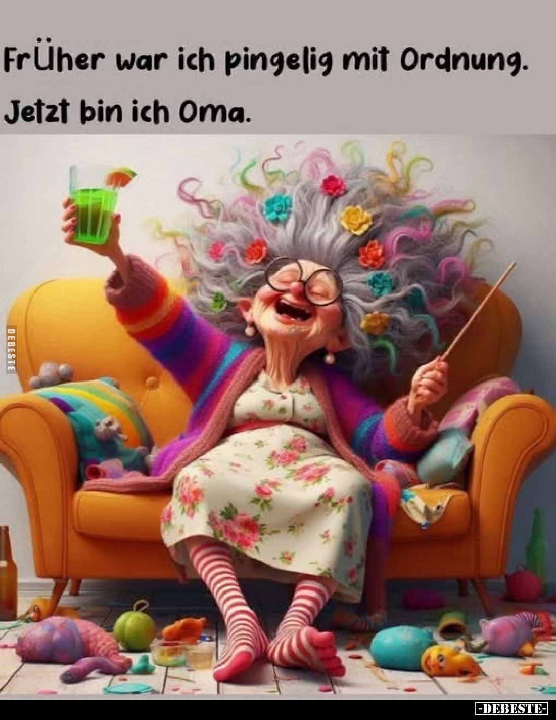 Früher war ich pingelig mit Ordnung.
Jetzt bin ich Oma.