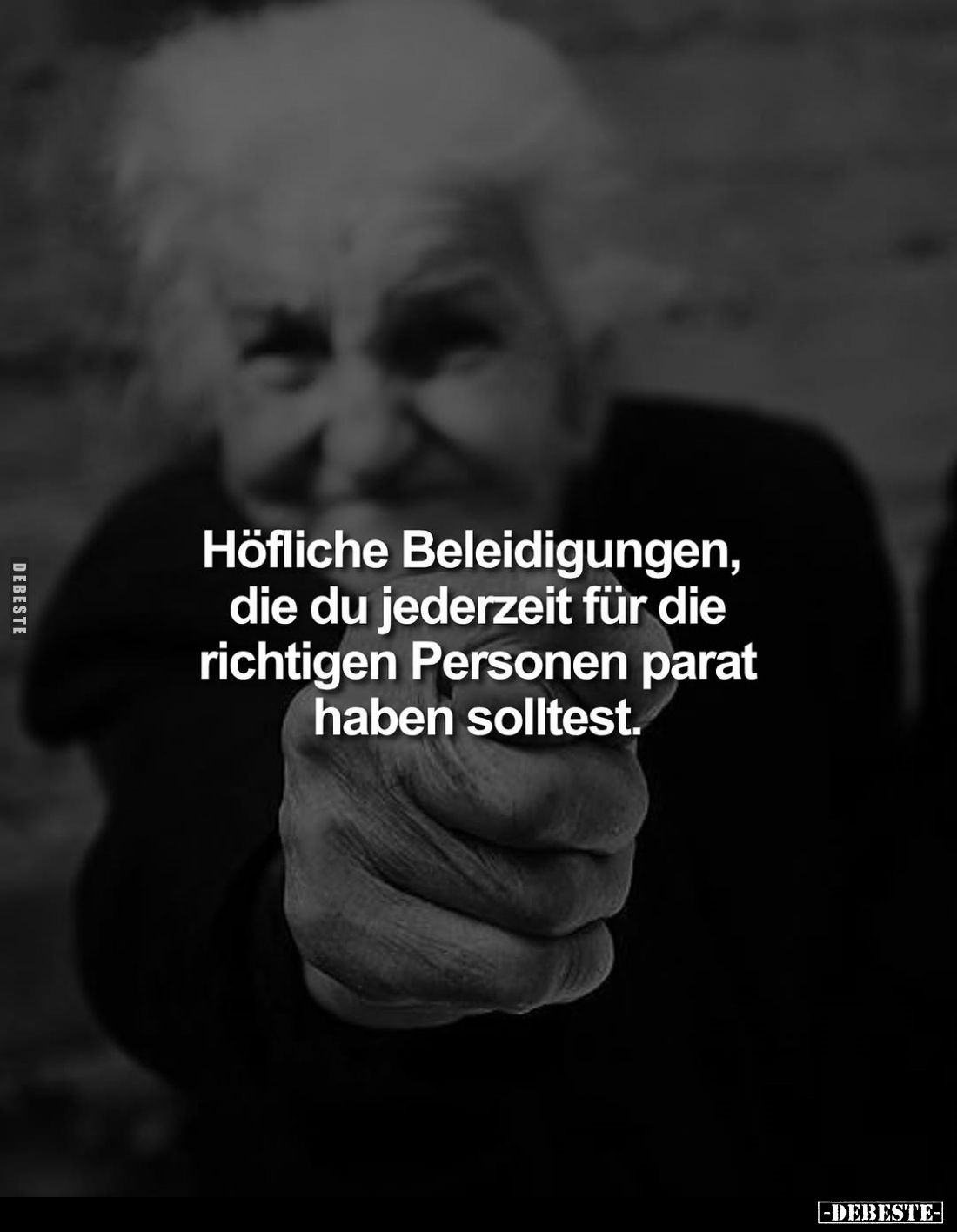 Höfliche Beleidigungen, die du jederzeit für die richtigen Personen parat haben solltest.