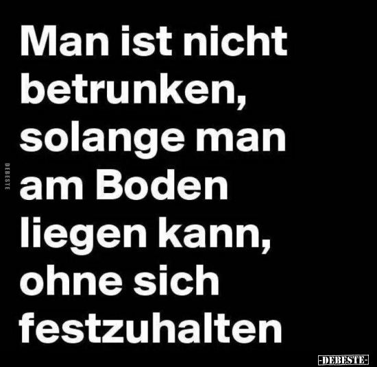 Man ist nicht betrunken.. - Lustige Bilder | DEBESTE.de