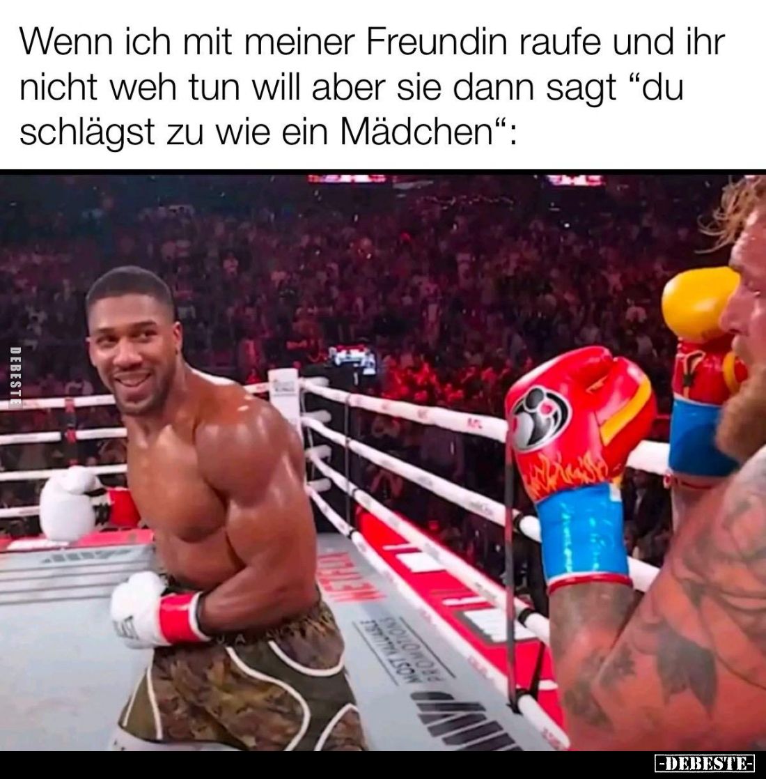 Wenn ich mit meiner Freundin raufe und ihr nicht weh tun will aber sie dann sagt "du schlägst zu wie ein Mädchen":