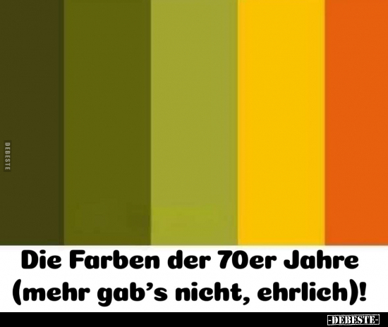 Die Farben der 70er Jahre (mehr gab's nicht, ehrlich)!.. - Lustige Bilder | DEBESTE.de