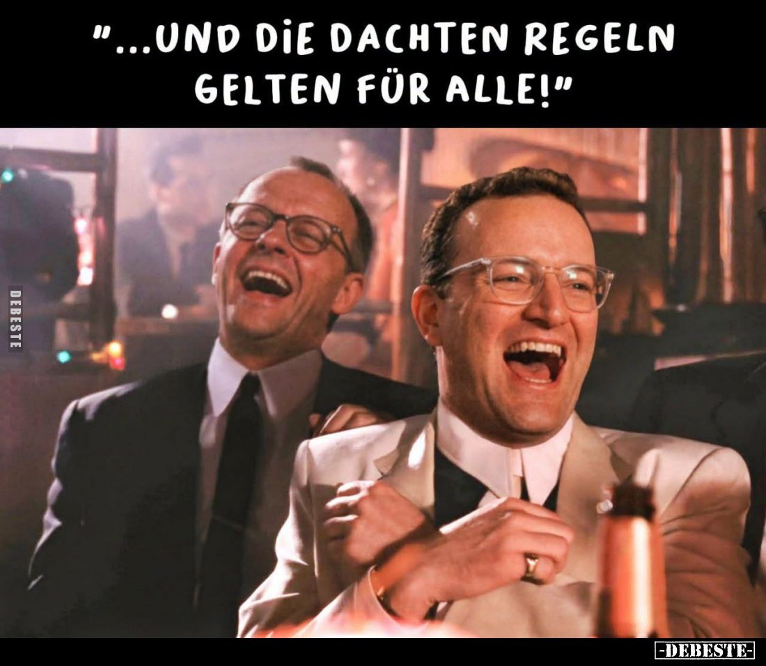Und die dachten Regeln gelten für alle!
