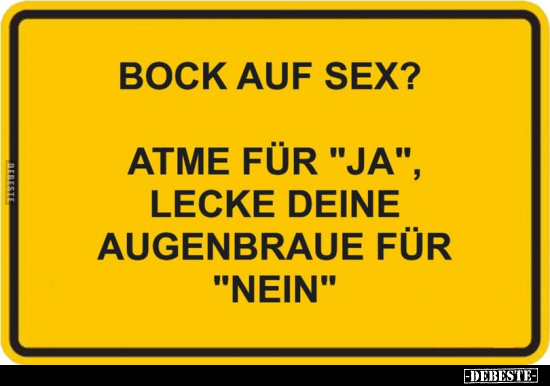 Bock auf S*ex?.. - Lustige Bilder | DEBESTE.de