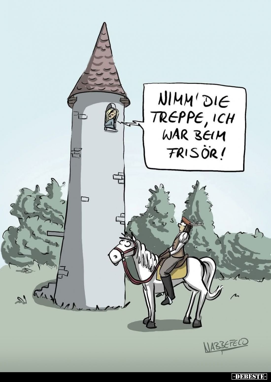 Nimm' die Treppe, ich war beim Frisör!