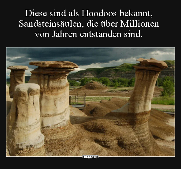 Diese sind als Hoodoos bekannt, Sandsteinsäulen, die über Millionen von Jahren entstanden sind.