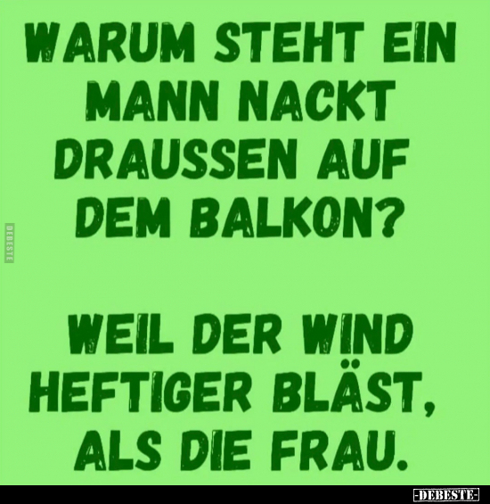 Warum steht ein Mann nackt draussen auf dem Balkon?.. - Lustige Bilder | DEBESTE.de