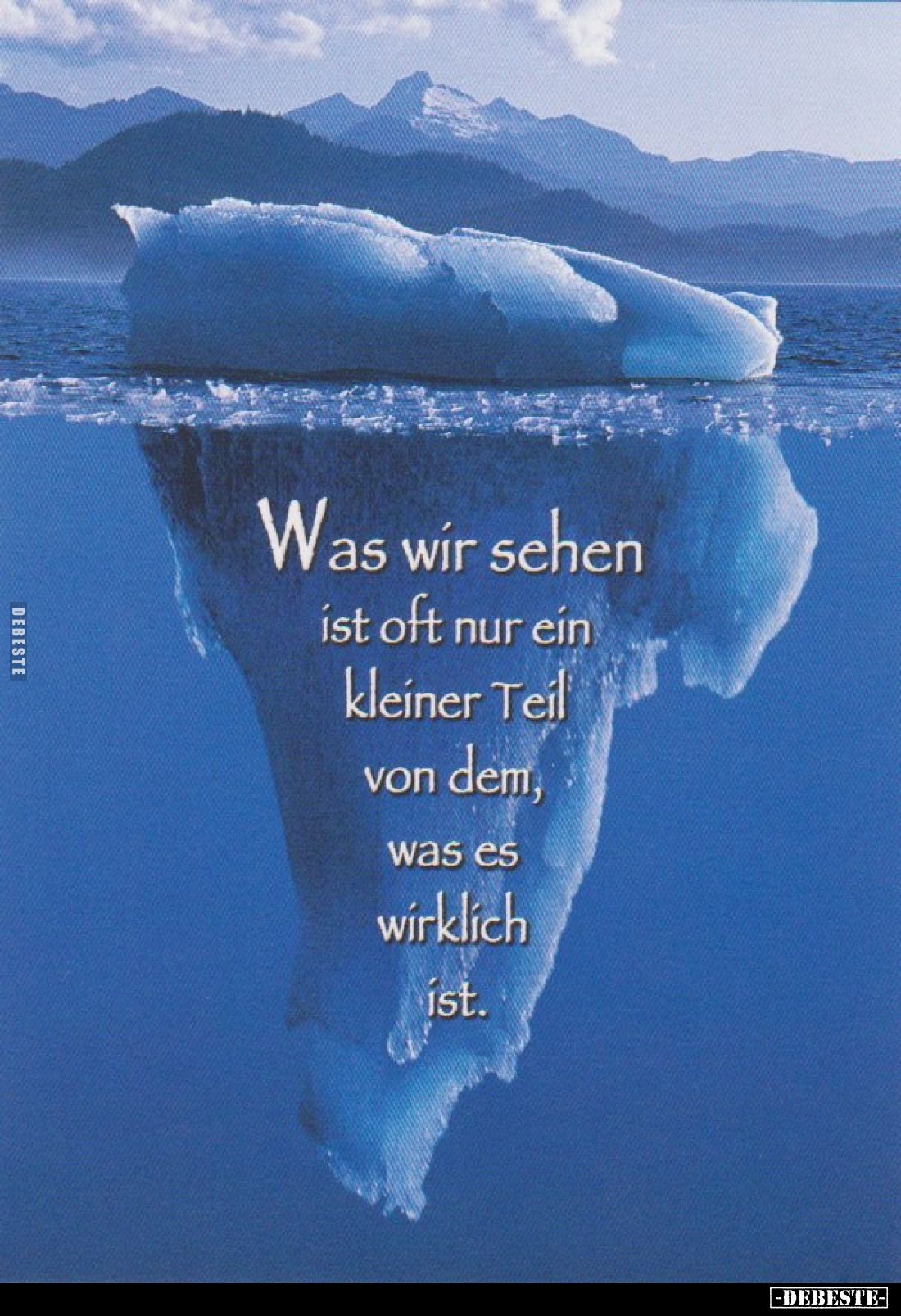 Was wir sehen, ist oft nur ein kleiner Teil von dem, was es wirklich ist.