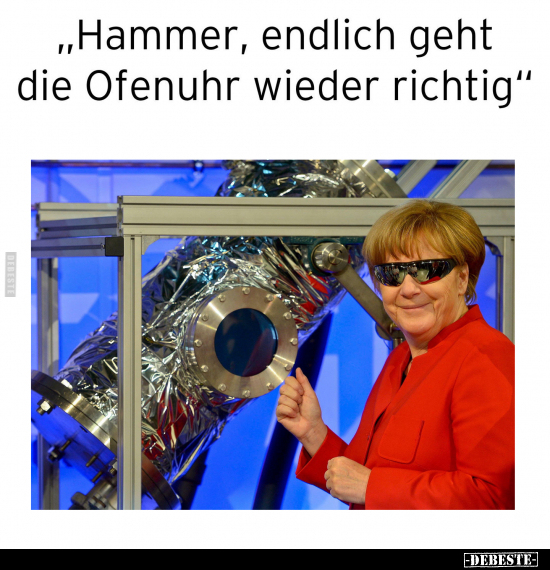 "Hammer, endlich geht die Ofenuhr wieder richtig.".. - Lustige Bilder | DEBESTE.de