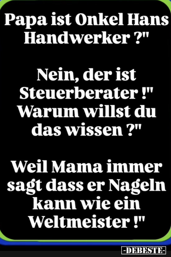 Ist der Onkel Handwerker  - Lustige Bilder | DEBESTE.de