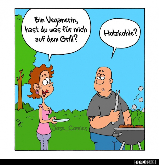 Bin Veganerin, hast du was für mich auf dem Grill?.. - Lustige Bilder | DEBESTE.de