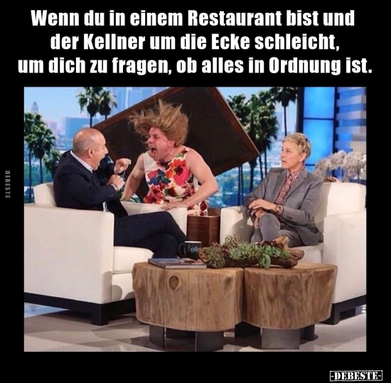 Wenn du in einem Restaurant bist und der Kellner um die.. - Lustige Bilder | DEBESTE.de