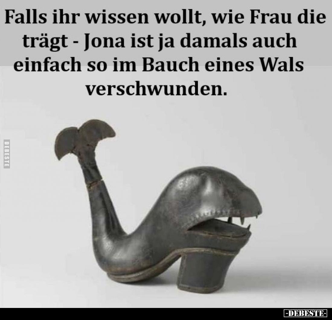 Falls ihr wissen wollt, wie Frau die trägt - Jona ist ja damals auch einfach so im Bauch eines Wals verschwunden.