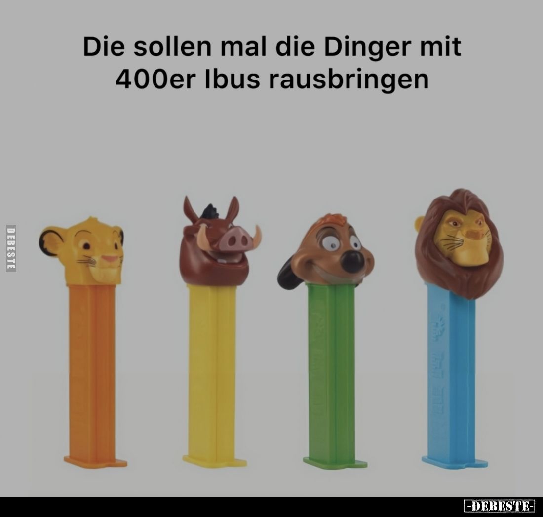 Die sollen mal die Dinger mit 400er Ibus rausbringen.. - Lustige Bilder | DEBESTE.de