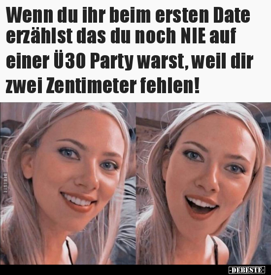 Wenn du ihr beim ersten Date erzählst das du noch NIE..